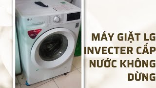 máy giặt LG invecter cấp nước không dừng