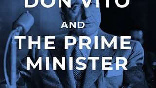 Don Vito and the Prime Minister (Part 1)