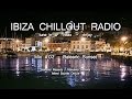 Ibiza Chillout Radio - Mix # 02 Balearic Sunset, HD, 2014, Cafe Del Mar Sounds