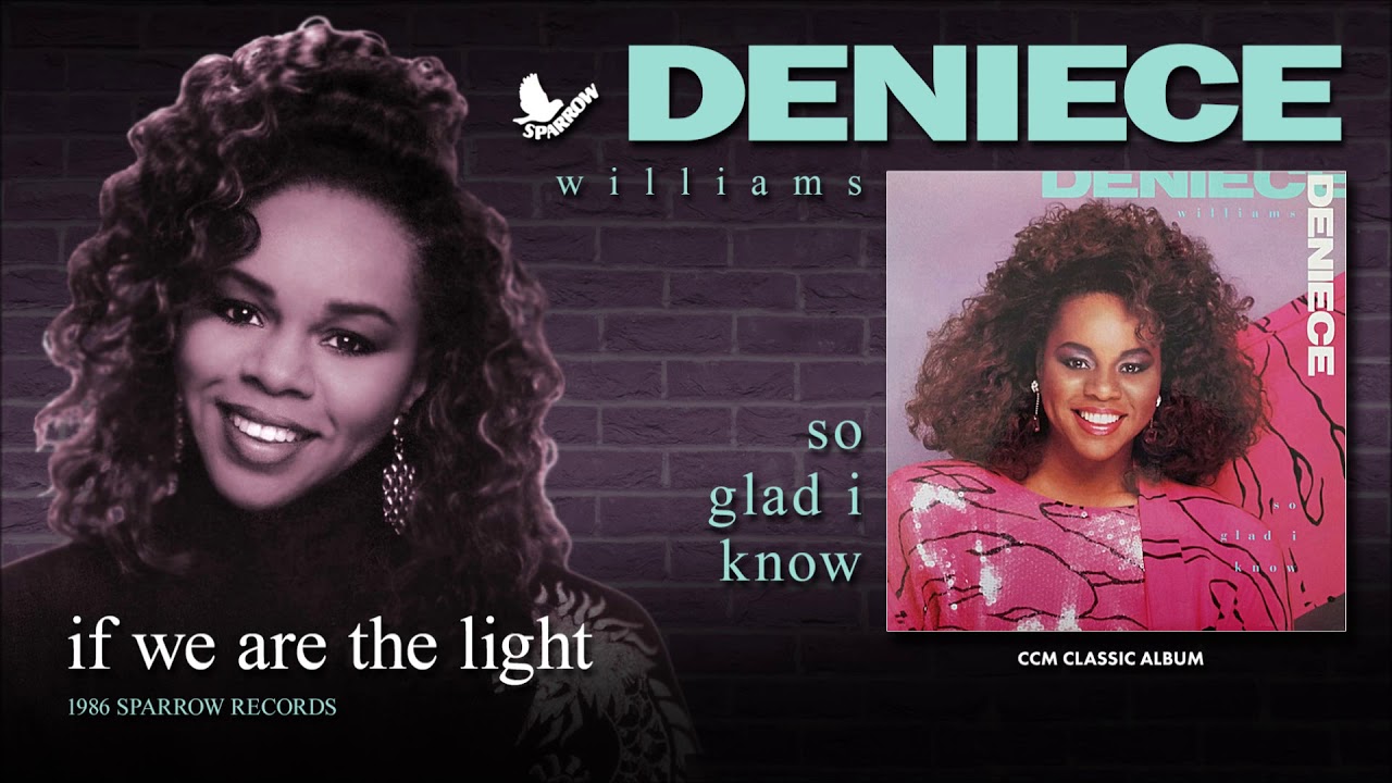 Deniece Williams If We Are The Light Youtube