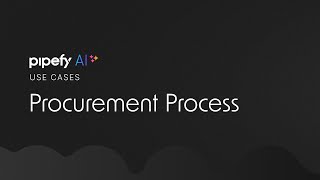 Pipefy AI for Procurement Process - AI Agents