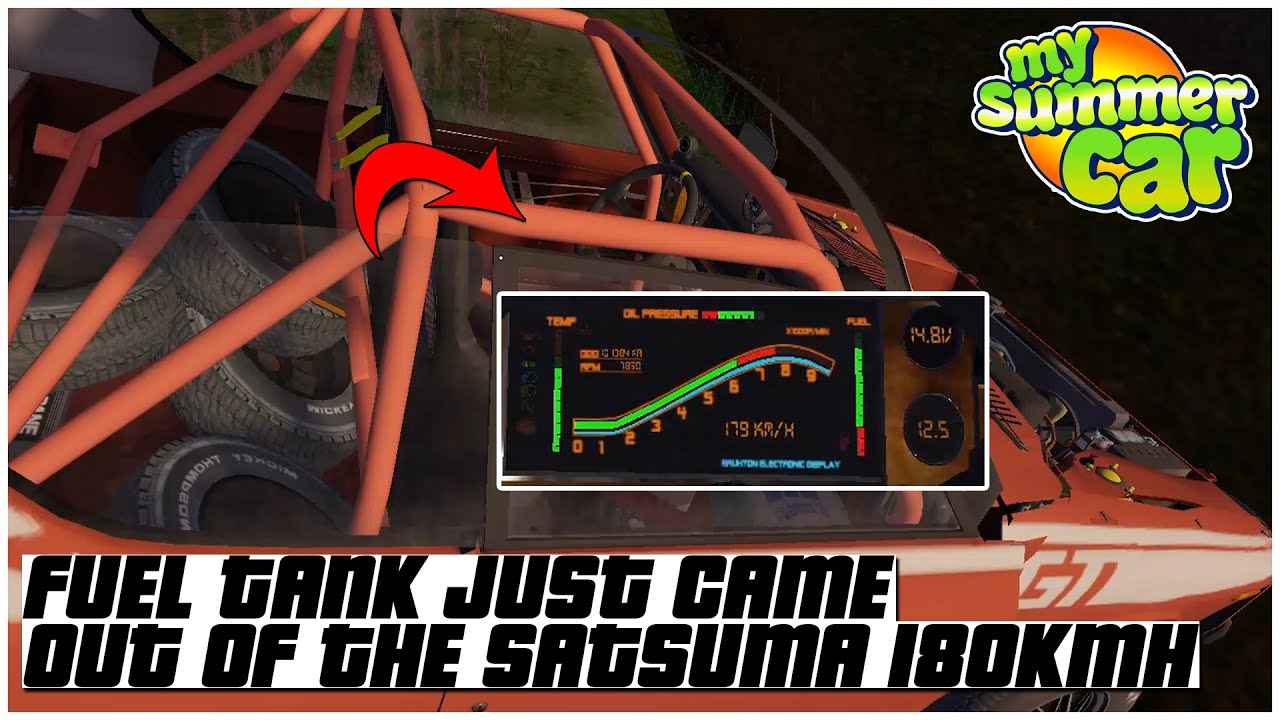 FUEL TANK JUST CAME OUT OF THE SATSUMA 180KMH IN MY SUMMER CAR 2022