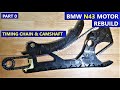 Symptoms, Removing timing chain and intake camshaft - PART 0 - RE-BUILD N43 Motor series