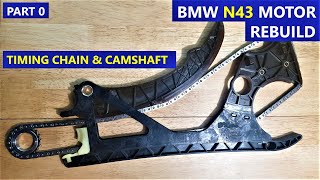 Symptoms, Removing timing chain and intake camshaft  PART 0  REBUILD N43 Motor series