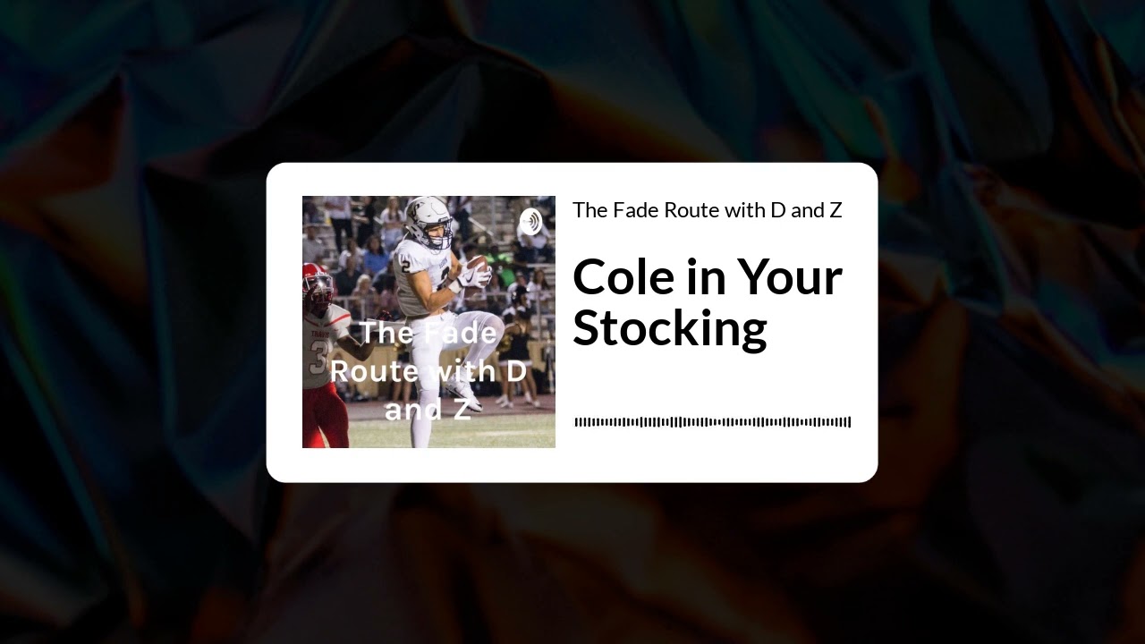 The Fade Route with D and Z - Cole in Your Stocking