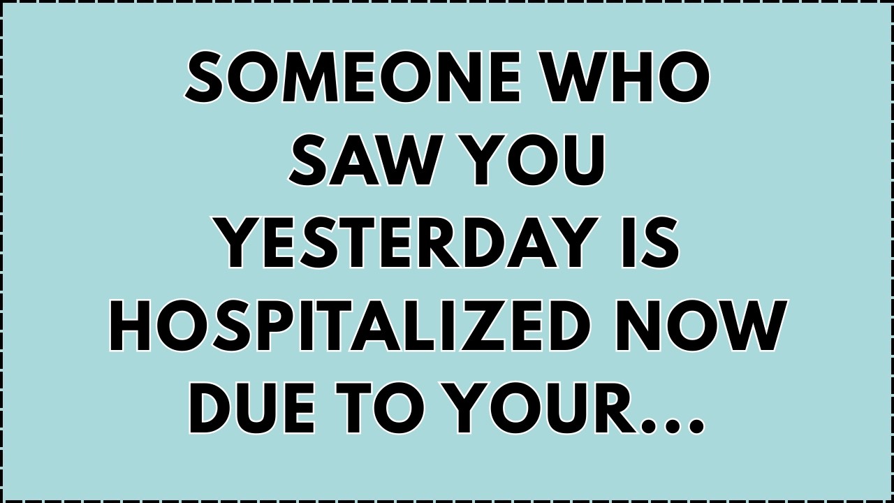 🔴 SOMEONE WHO SAW YOU YESTERDAY IS HOSPITALIZED NOW DUE TO YOUR.. | GOD ...