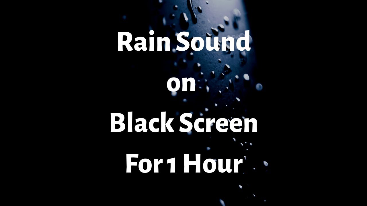 Rain Sound On Black Screen for 1 Hour. Find Relaxation and Tranquility With Soothing Rain Sounds