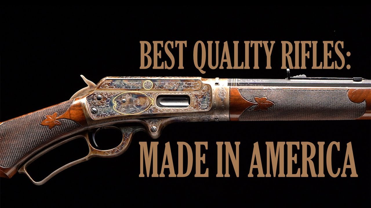 Best Quality Rifles Made In America YouTube