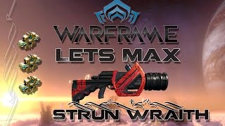 Lets Max (Warframe) E81 - Strun Wraith (U17)