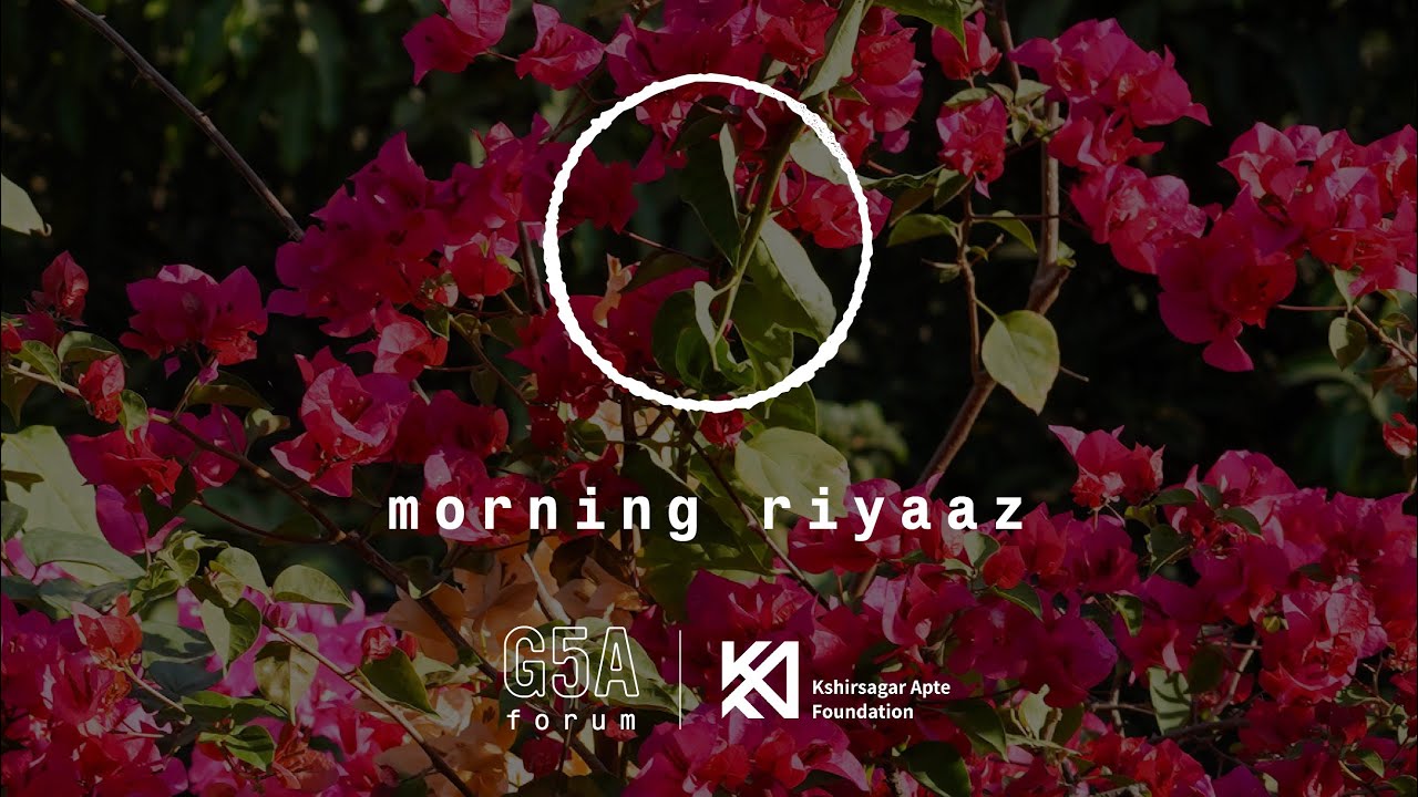 Welcome to Morning Riyaaz | G5A forum