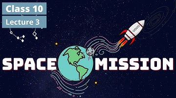 Space Mission Class 10 | Lecture 3 | Maharashtra Board New Syllabus