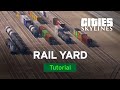 How to Build a Rail Yard with bsquiklehausen | Modded Tutorial | Cities: Skylines