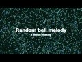 Bell melody for tinnitus  random background noise