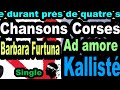 Les plus bllles chansons corses  barbara furtuna  single ad amore  corsu kallist coppelia olivi