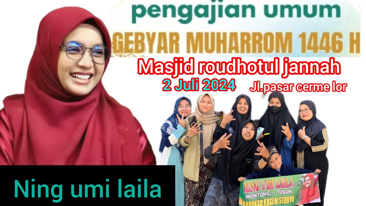 PENGAJIAN UMUM BERSAMA NING UMI LAILA // GEBYAR MUHARROM 1446H //CERME GRESIK