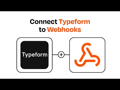 How to Connect Typeform to Webhooks - Easy Integration