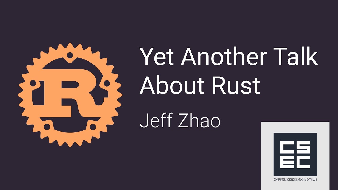 Yet Another Talk About Rust | CSEC Talk