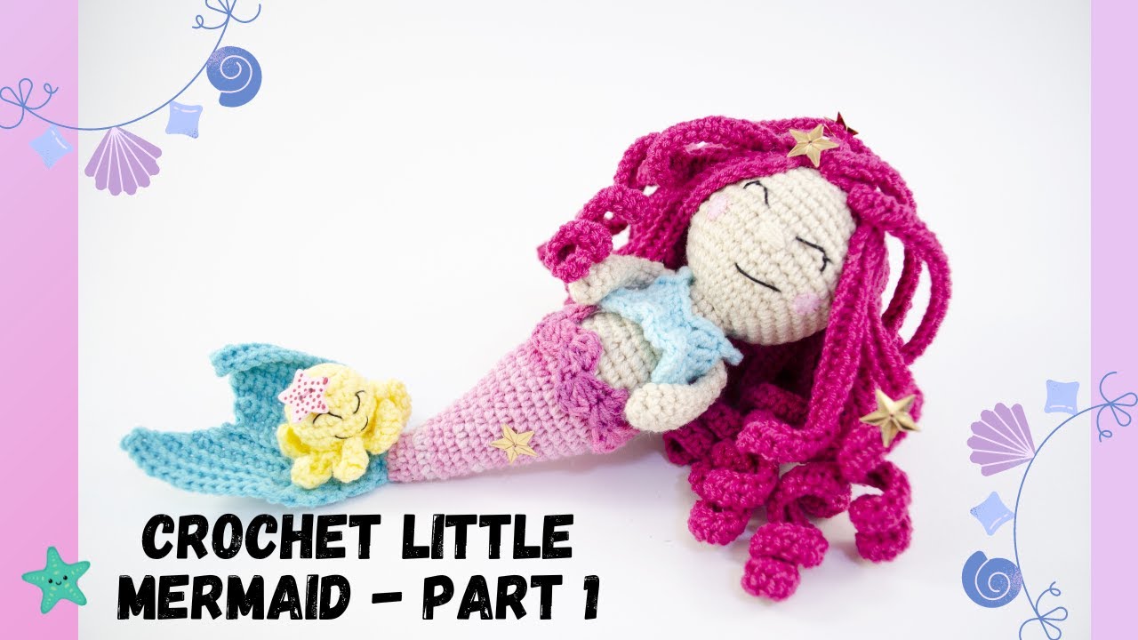 🇺🇸Crochet Little Mermaid Tutorial/Amigurumi Mermaid Doll/Crochet Doll Tutorial - PART 1