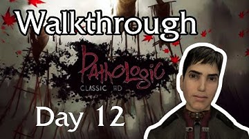 Pathologic Classic HD Bachelor Walkthrough ⏐ Day 12 (Final Day)
