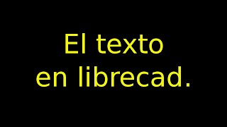 el texto en librecad.