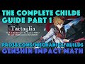 The Complete Childe/Tartaglia Guide Part 1 |  Best Childe Build &amp; Mechanics | Genshin Impact Math