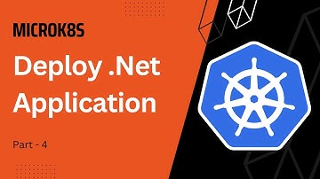 Create and deploy .Net application in MicroK8s - Part 4