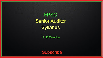 Accounting Principle & Procedure |  FPSC Senior Auditor Syllabus