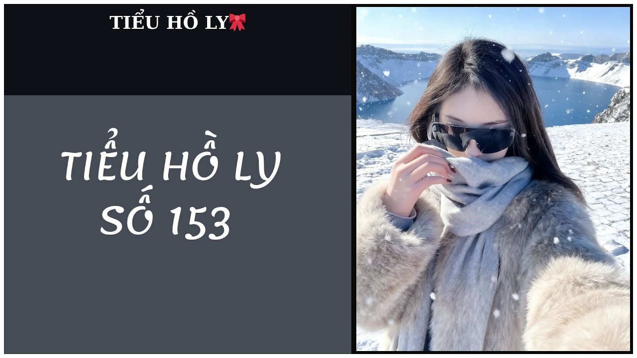 [TRUYỆN AUDIO] TIỂU HỒ LY SỐ 153 - AUDIO // FULL : TIỂU HỒ LY🎀