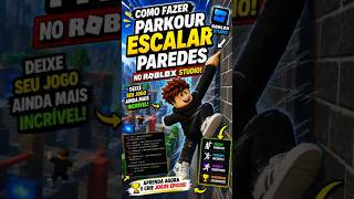COMO FAZER PARKOUR ESCALAR PAREDES NO ROBLOX STUDIO