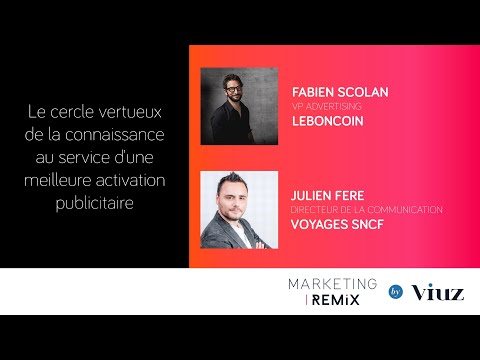 Fabien Scolan (Leboncoin) & Julien Fere (Voyages SNCF) - Marketing Remix 2021 by Viuz