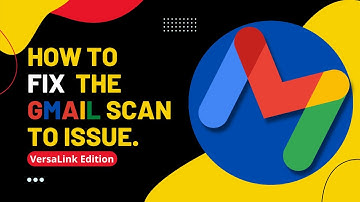 Gmail Scan To Email Fix (VersaLink Edition)