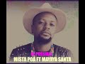 MISTA POA FT MAYAYA SANTA CE POSSIBLE  AUDIO OFFICIEL