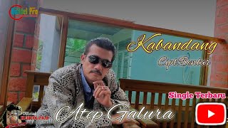 KABANDANG -ATEP GALURA Single Terbaru (KodelPro) MUSIC VIDIO