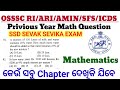 SSD SEVAK SEVIKA/Osssc Ri ARI AMIN SFS ICDS exam/Previous year mathematics question/osssc math//