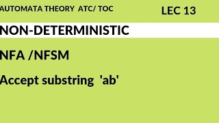 #13 problems on NFA which accept substring 'ab' |ATC I TOC I lec 13