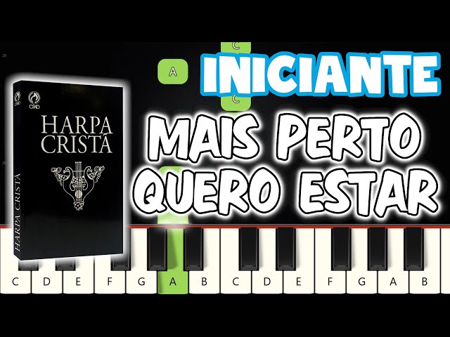 Mais Perto Quero Estar - Harpa Cristã 187 | Piano e Teclado Iniciante | Nível Fácil class=