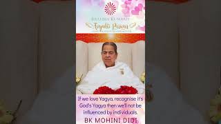If we love Yagya, recognise it's God's Yagya then we'll not be influenced by individuals