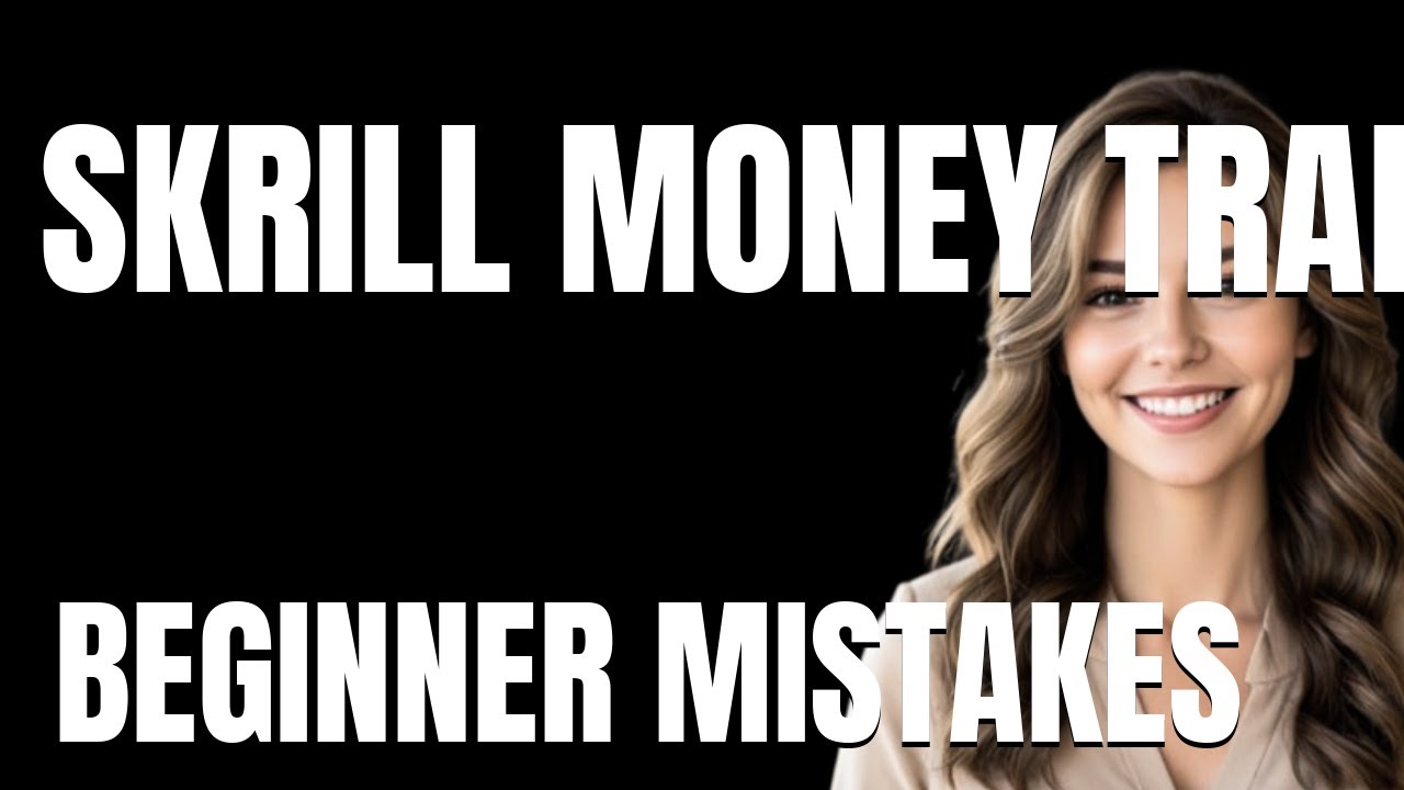 How to Use Skrill Money Transfer Properly  Beginner Mistakes That Cost You