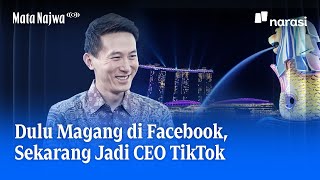 Dulu Magang di Facebook, Sekarang Jadi CEO TikTok | Mata Najwa