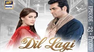 Dil Lagi Ep 23 Promo - ARY Digital Drama
