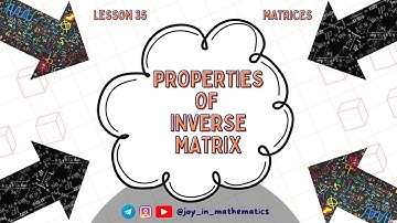 35. Properties of Inverse Matrix