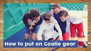 How to put on your Goalie Gear - Goalkeeper Gear | HockeyheroesTV