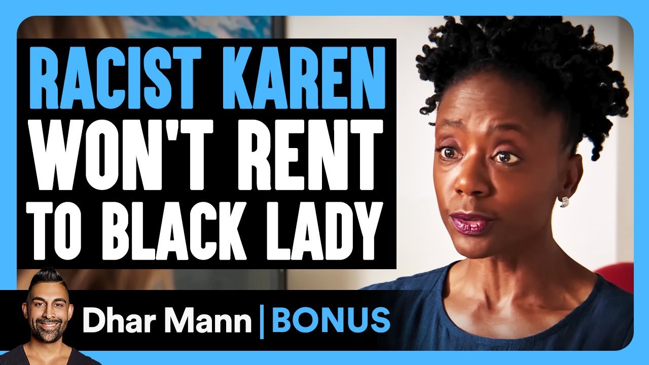 RACIST KAREN Won't RENT To BLACK Lady | Dhar Mann Bonus!