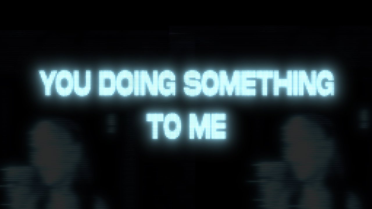 Smi.le - you doing something to me