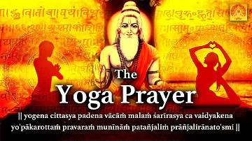 Yogen Chittasya Paden Vacha | The Yoga Prayer | Patanjali Mantra Chanting | Opening Yoga Prayer