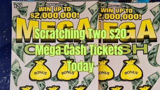 Scratching Two $20 Mega Cash Tickets Today 