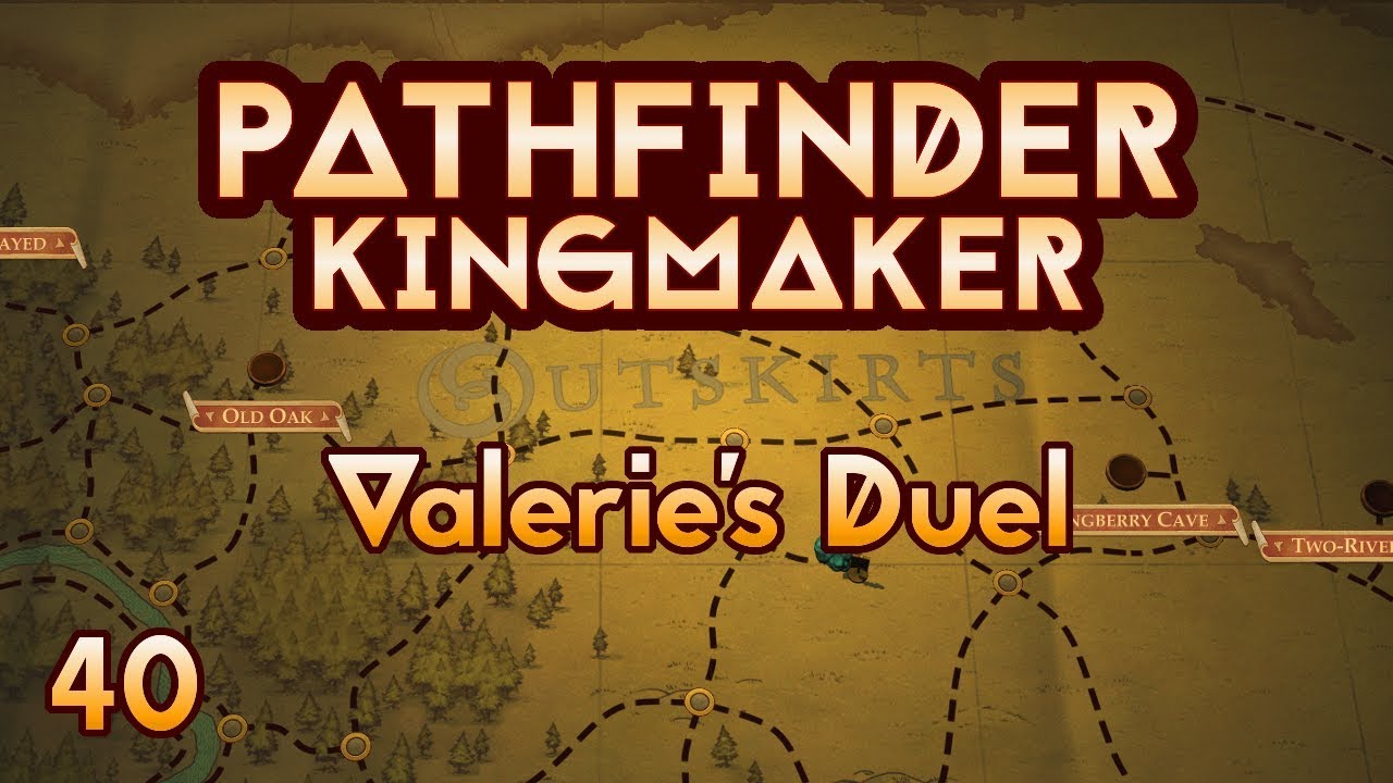 Pathfinder Kingmaker Ep40 Valerie's Duel YouTube