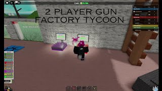 2 Player Gun Factory Tycoon