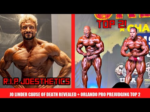 Jo Linder / @Joesthetics Cause of Death Revealed By His Girlfriend + Orlando Pro Prejudging Top 2