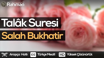 Talâk Suresi - Salah Bukhatir صلاح بوخاطر سورة الطلاق